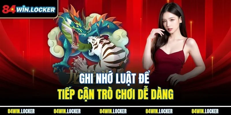 Ghi nhớ luật để tiếp cận trò chơi dễ dàng