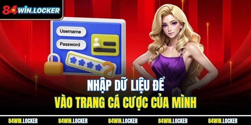 Nhập dữ liệu để vào trang cá cược của mình