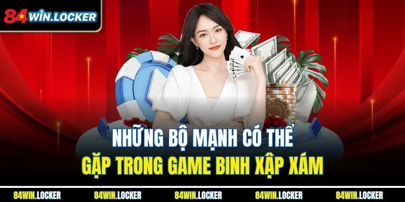 Những bộ mạnh có thể gặp trong game Binh Xập Xám