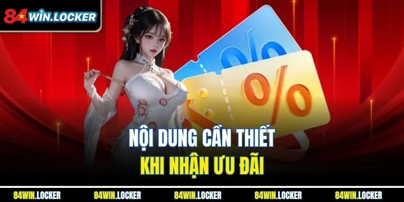 Nội dung cần thiết khi nhận ưu đãi