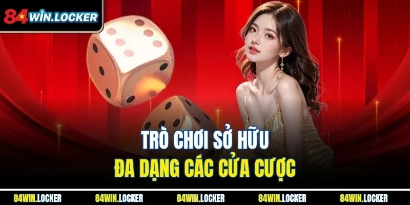 Trò chơi sở hữu đa dạng các cửa cược